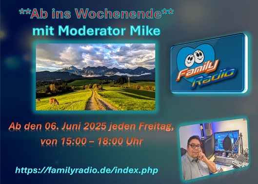 Ab ins Wochenende mit Moderator Mike im FamilyRadio!